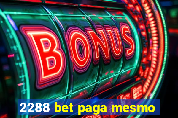 2288 bet paga mesmo